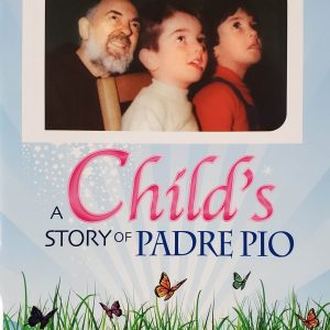 A Child's Story of Padre Pio