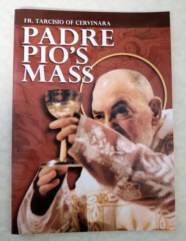 Padre Pio's Mass by Fr. Tarcisio of Cervinara - Padre Pio Foundation of  America