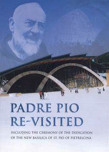 Padre Pio Re-Visited