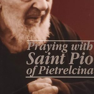 Praying with Padre Pio
