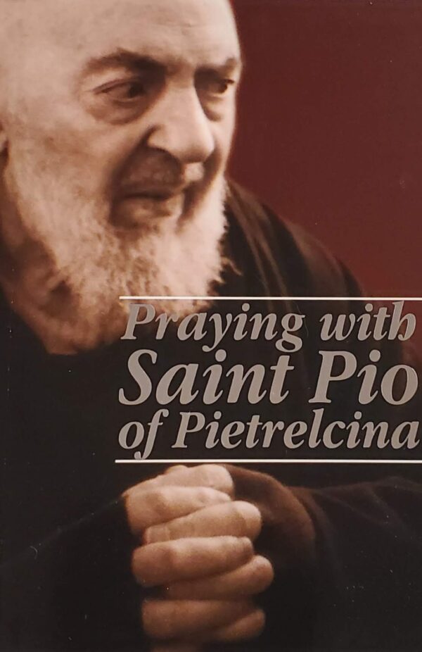 Praying with Padre Pio