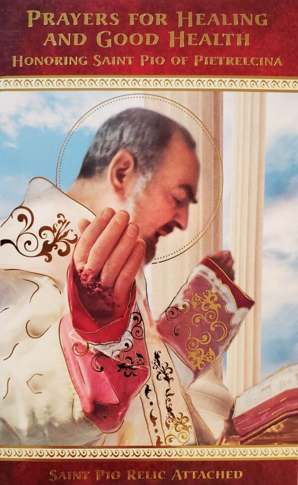 NEW! Prayers for Healing and Good Health Honoring Saint Pio with Relic