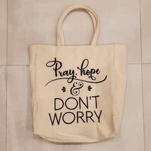 Pray, Hope and Don't Worry Canvas Tote