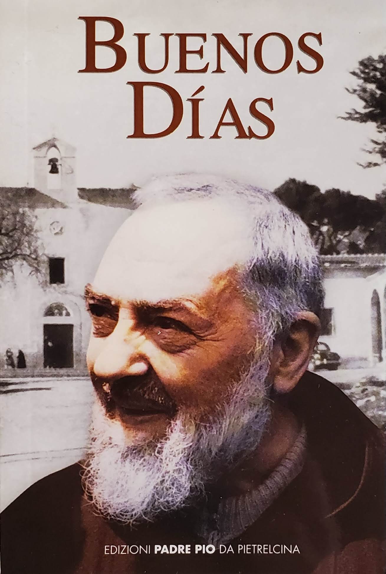 Buenos Dias - Padre Pio Foundation of America