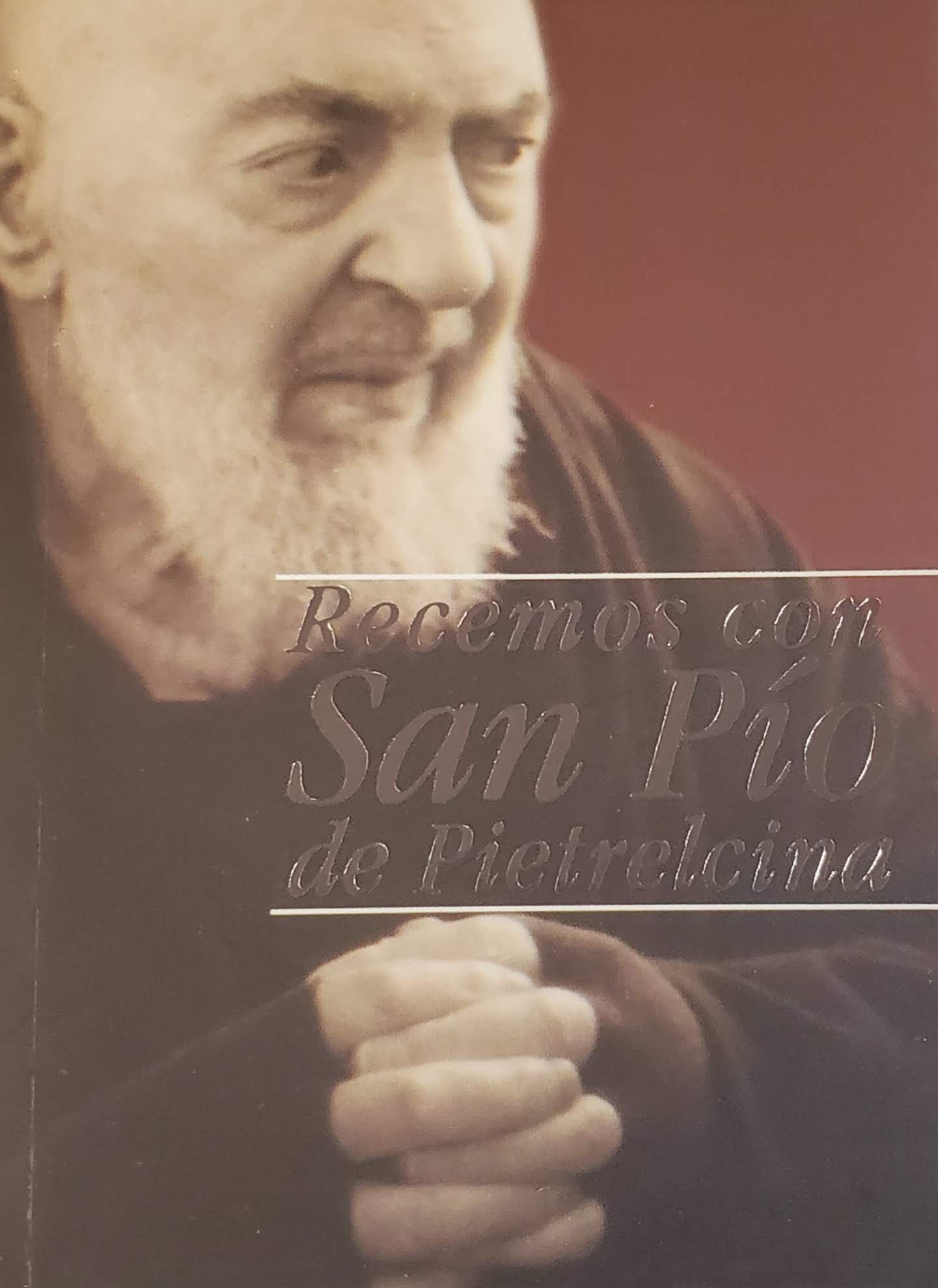 Recemos con San Pio de Pietrelcina - Padre Pio Foundation of America