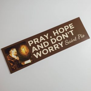 Pray, Hope and Don't Worry Bumper Sticker