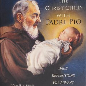Welcoming the Christ Child with Padre Pio by Susan De Bartoli