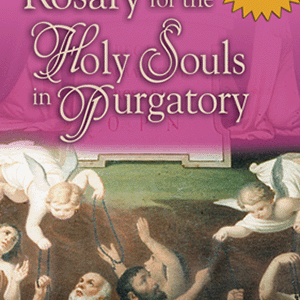 The Rosary for the Holy Souls in Purgatory