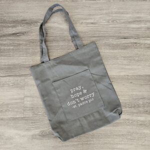 Gray Pray, Hope & Don't Worry Cotton Tote Bag with Pocket