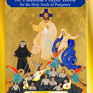 St. Faustina Prayer Book for the Holy Souls in Purgatory