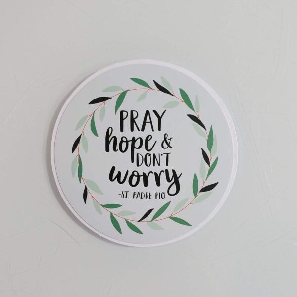 Pray, Hope and Don't Worry Vine Sticker