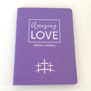 Amazing Love Lenten Journal