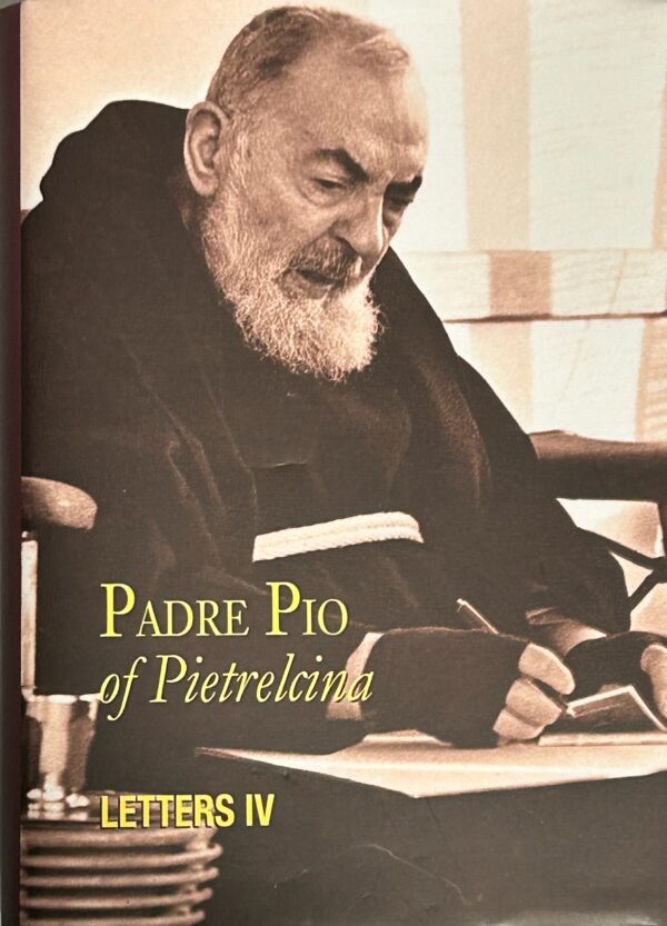 Letters IV - Padre Pio of Pietrelcina